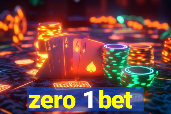 zero 1 bet